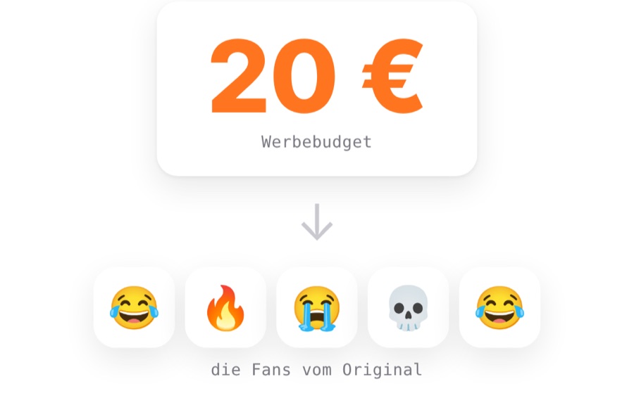 20 Euro Werbebudget erreichen die Fans vom Original